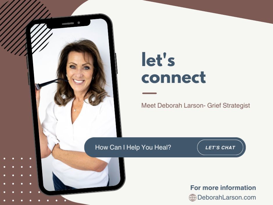 Connect with Deborah Larson Grief Strategist